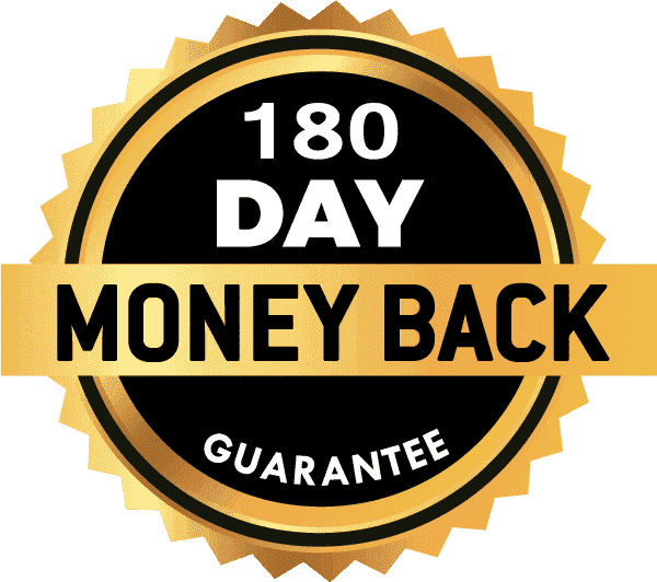 180 Day Money Back Guarantee